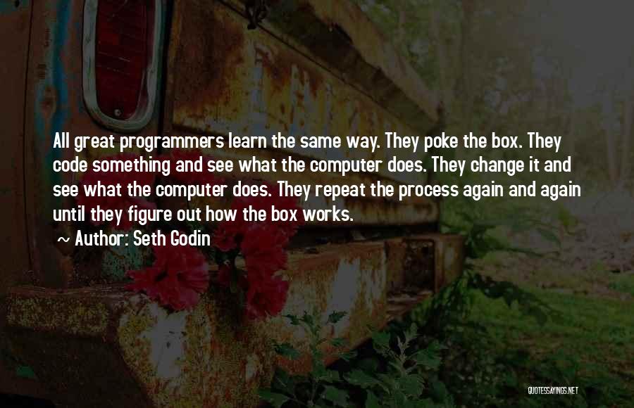 Computer Code Quotes By Seth Godin