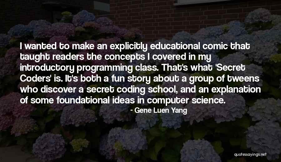 Computer Coding Quotes By Gene Luen Yang Computer Coding Quotes By Gene Luen Yang