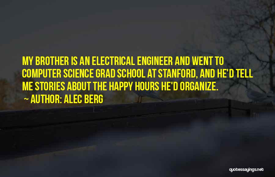 Computer Engineer Quotes By Alec Berg