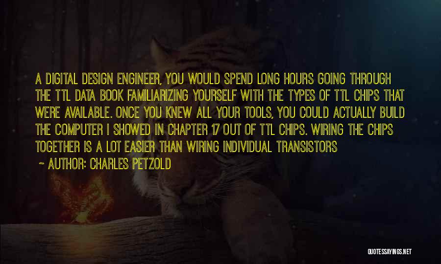 Computer Engineer Quotes By Charles Petzold