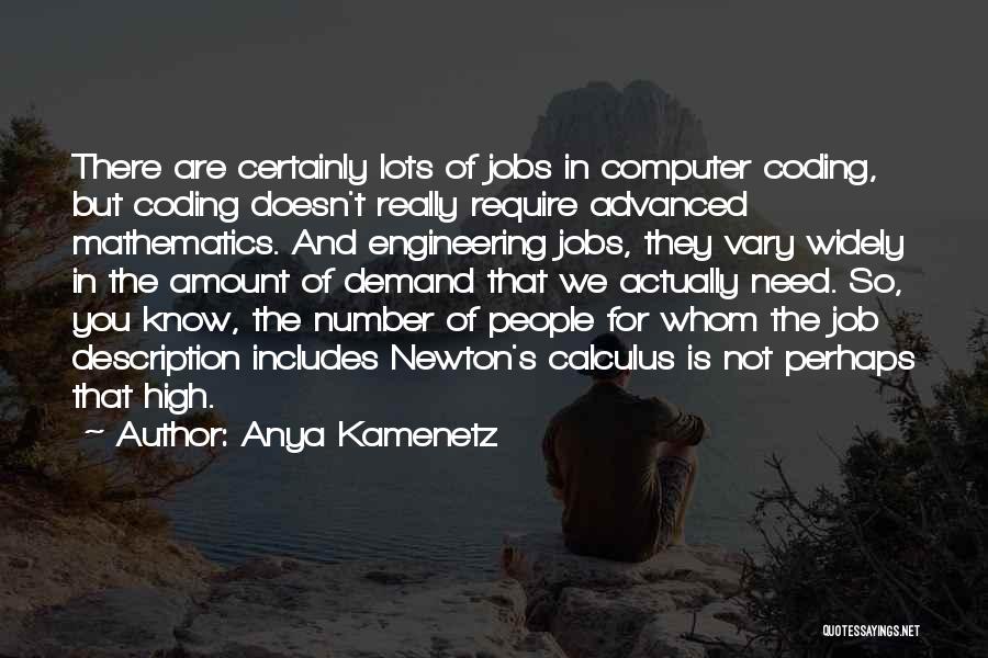 Computer Engineering Quotes By Anya Kamenetz
