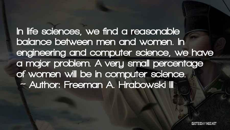 Computer Engineering Quotes By Freeman A. Hrabowski III