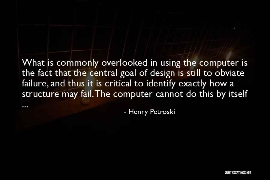 Computer Engineering Quotes By Henry Petroski