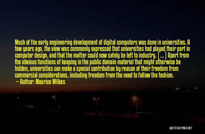 Computer Engineering Quotes By Maurice Wilkes