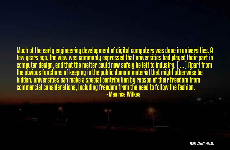 Computer Engineering Quotes By Maurice Wilkes