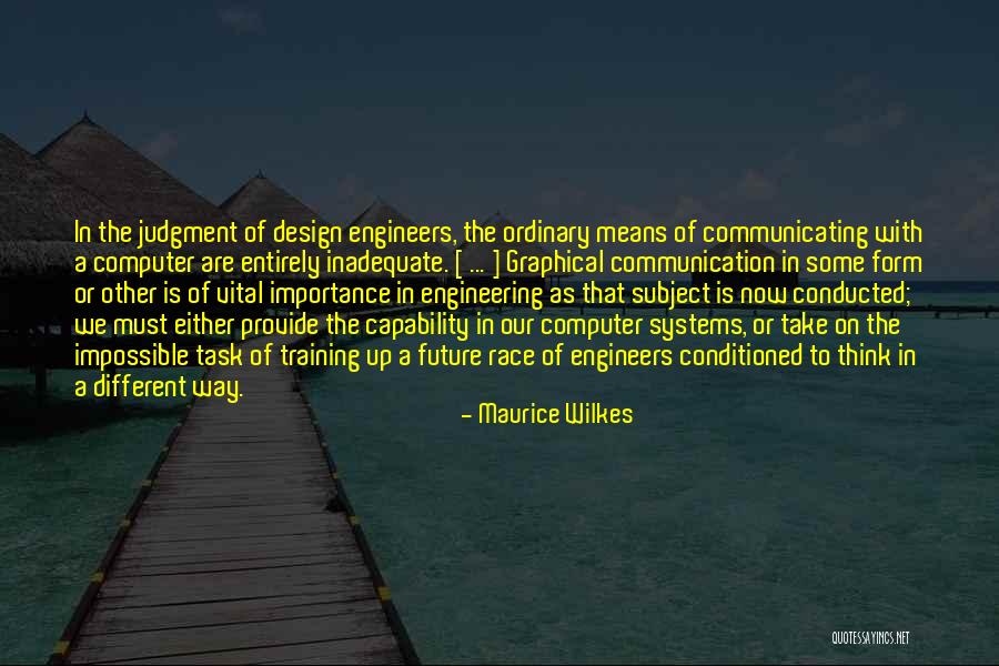 Computer Engineering Quotes By Maurice Wilkes