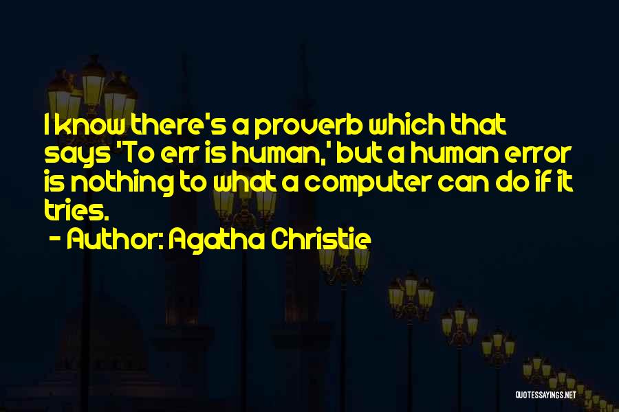 Computer Errors Quotes By Agatha Christie