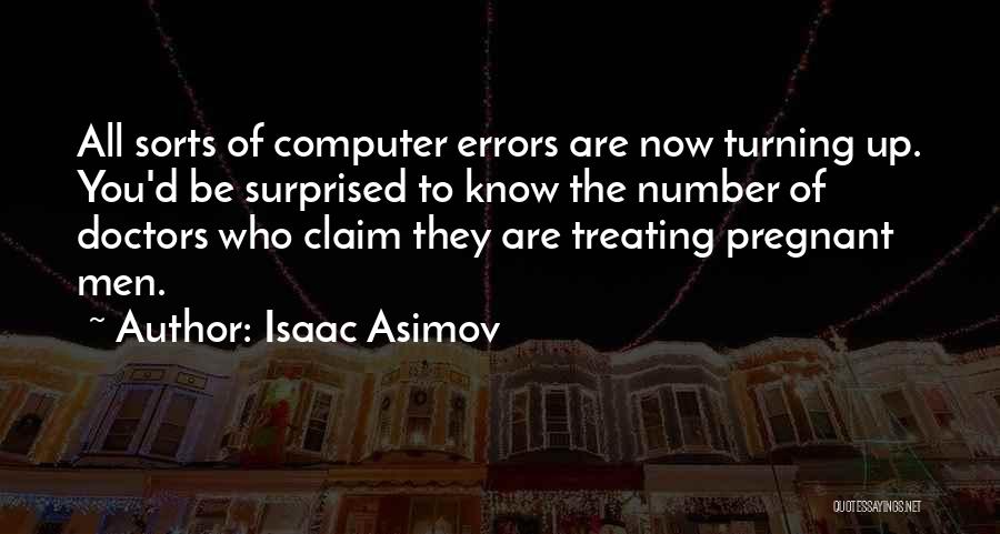 Computer Errors Quotes By Isaac Asimov