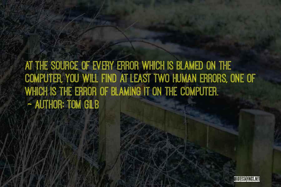 Computer Errors Quotes By Tom Gilb