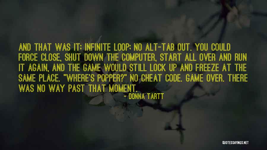 Computer Game Quotes By Donna Tartt Computer Game Quotes By Donna Tartt