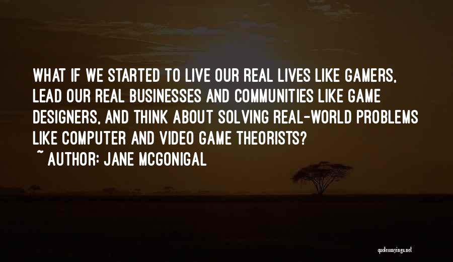 Computer Gamers Quotes By Jane McGonigal