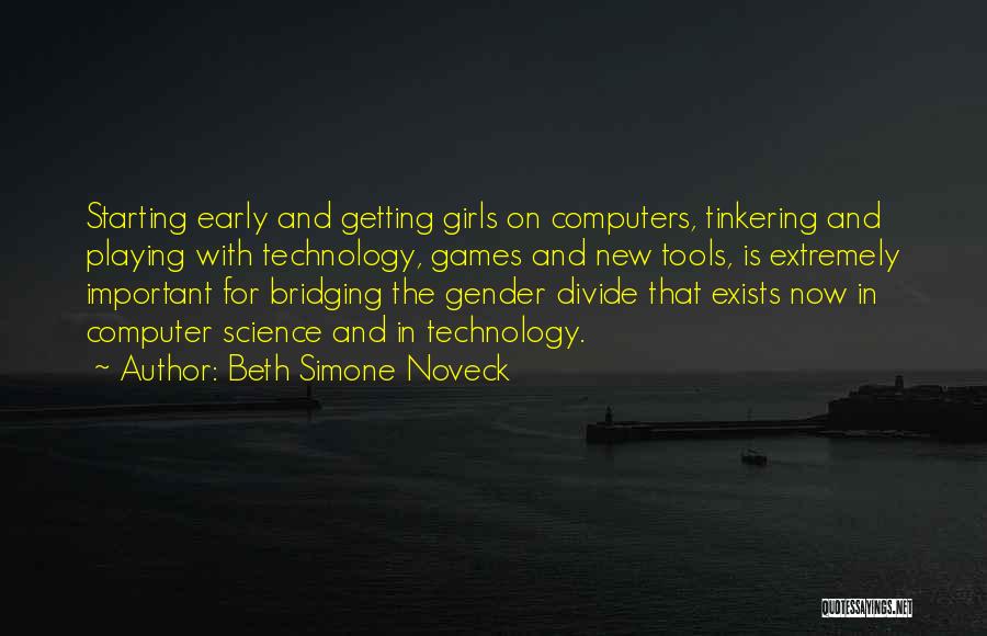 Computer Games Quotes By Beth Simone Noveck