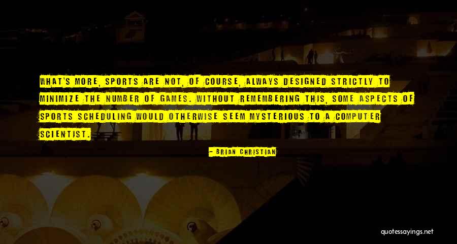 Computer Games Quotes By Brian Christian Computer Games Quotes By Brian Christian