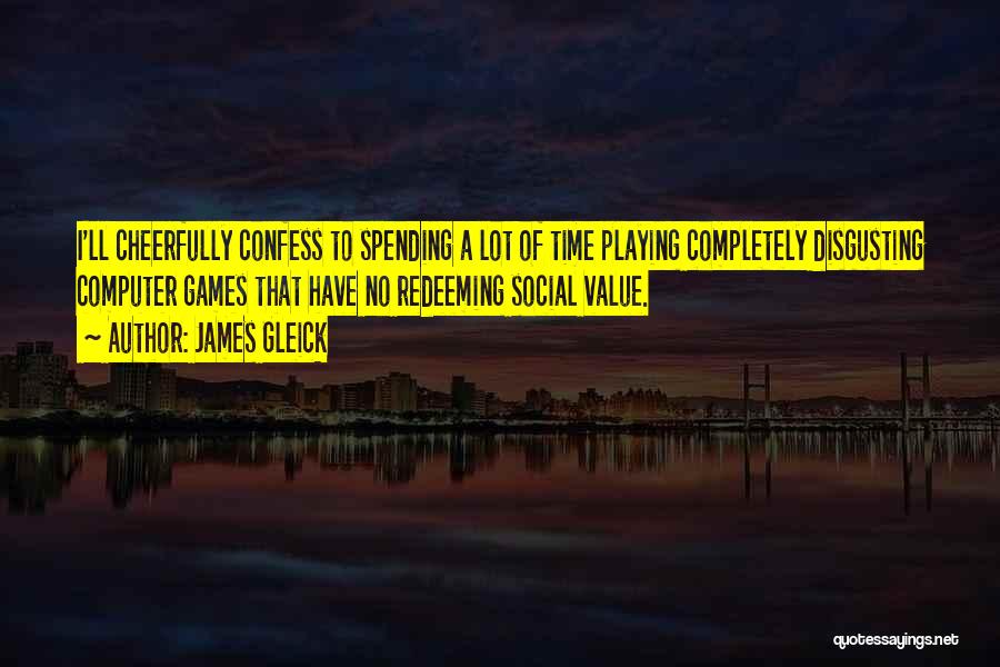 Computer Games Quotes By James Gleick