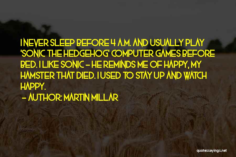 Computer Games Quotes By Martin Millar