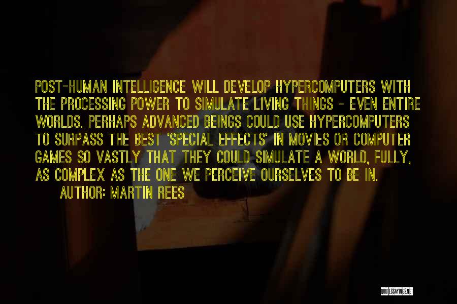 Computer Games Quotes By Martin Rees