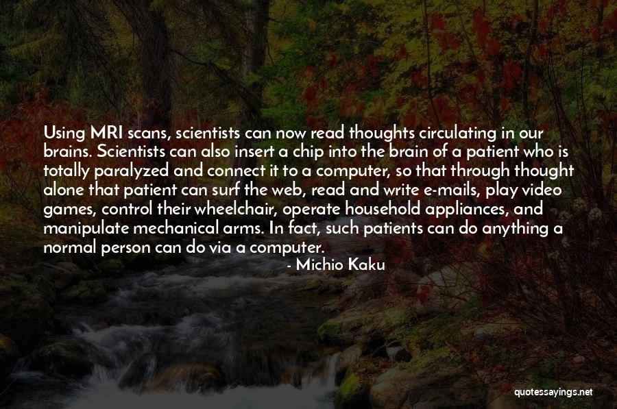 Computer Games Quotes By Michio Kaku