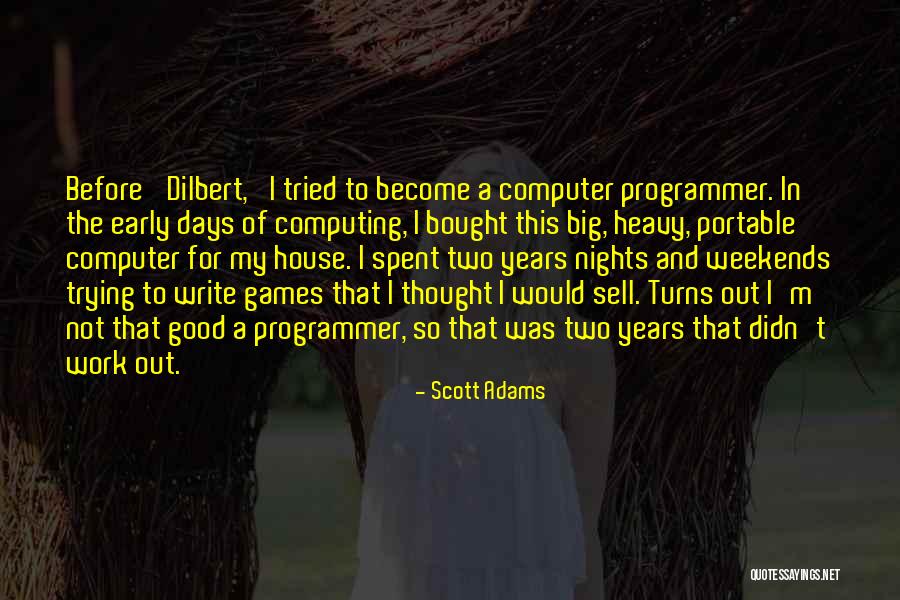 Computer Games Quotes By Scott Adams