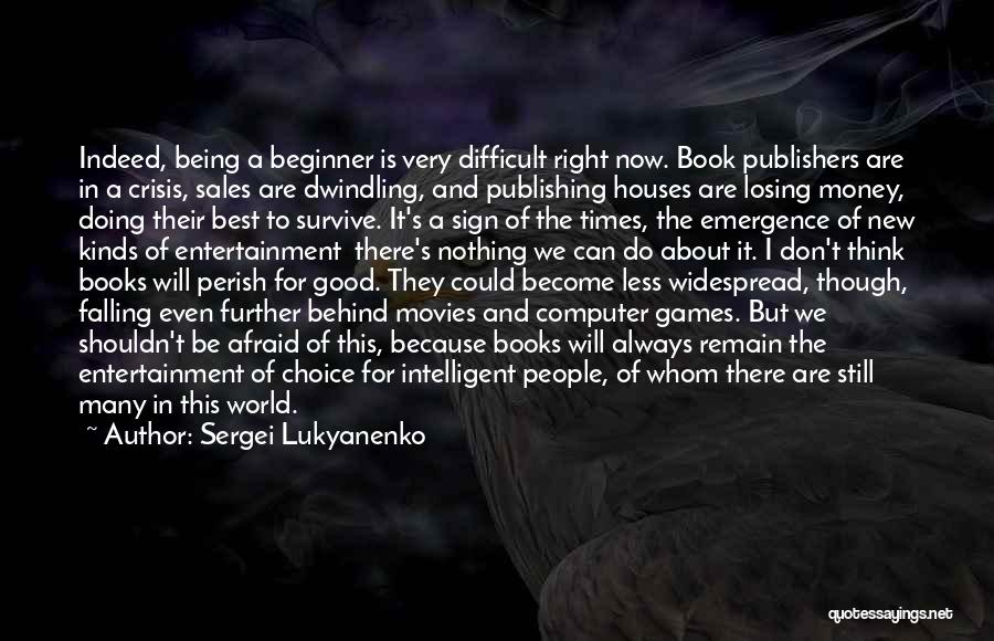 Computer Games Quotes By Sergei Lukyanenko