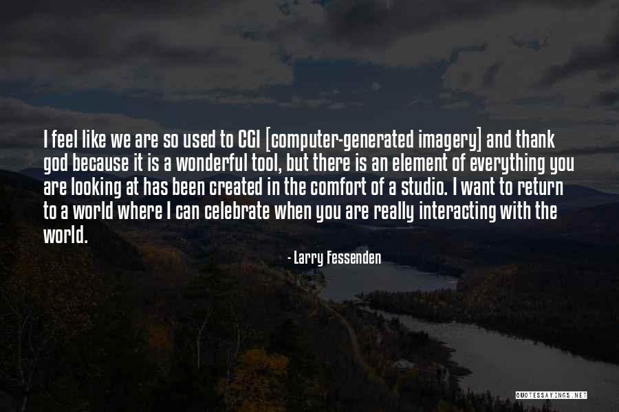 Computer Generated Quotes By Larry Fessenden Computer Generated Quotes By Larry Fessenden