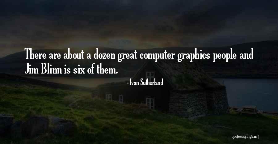 Computer Graphics Quotes By Ivan Sutherland