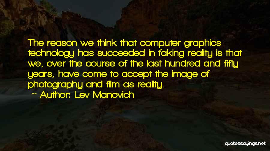Computer Graphics Quotes By Lev Manovich