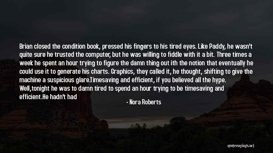 Computer Graphics Quotes By Nora Roberts