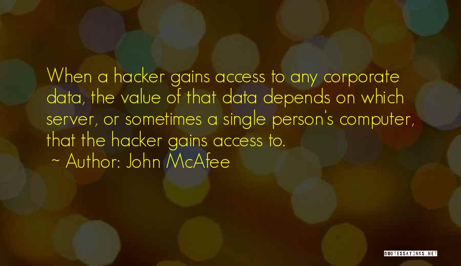 Computer Hacker Quotes By John McAfee