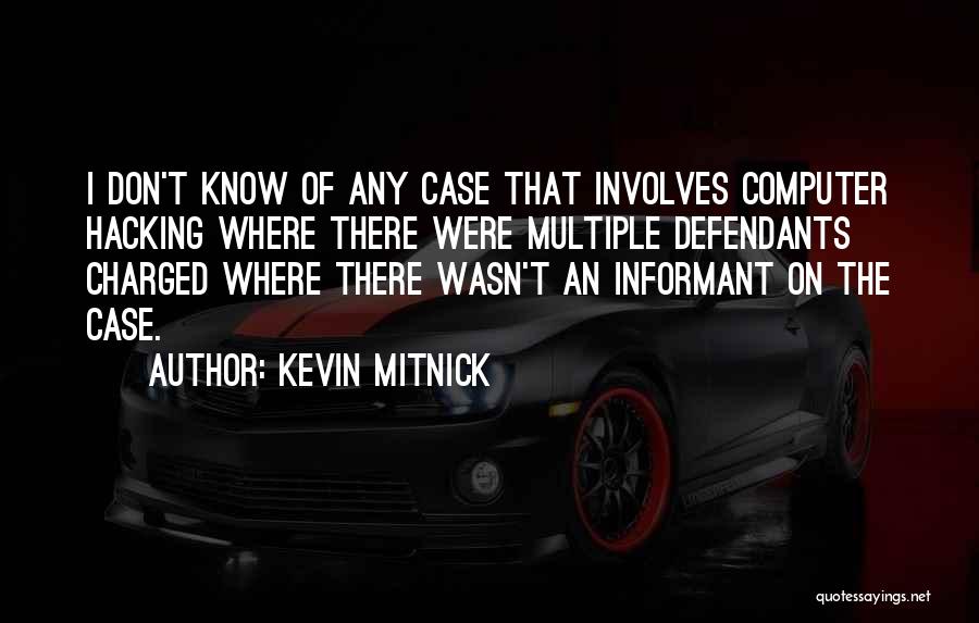 Computer Hacking Quotes By Kevin Mitnick
