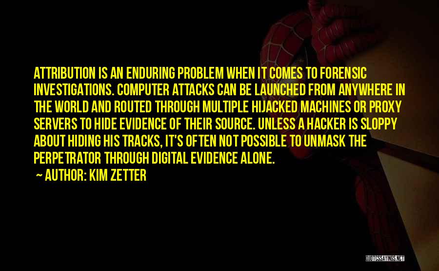 Computer Hacking Quotes By Kim Zetter