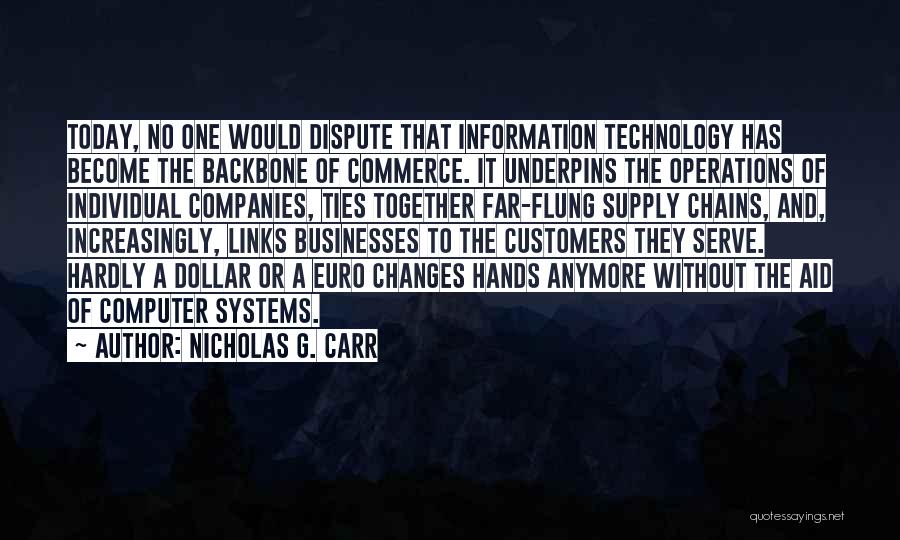 Computer Information Systems Quotes By Nicholas G. Carr