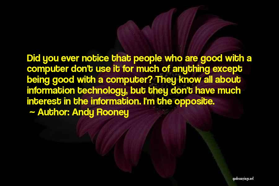 Computer Information Technology Quotes By Andy Rooney