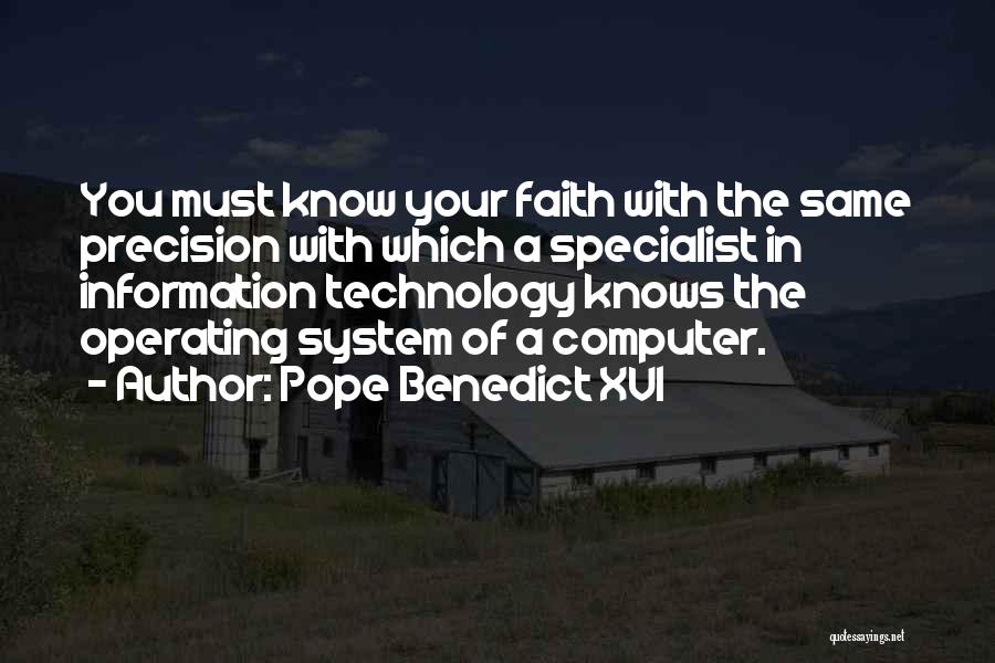 Computer Information Technology Quotes By Pope Benedict XVI