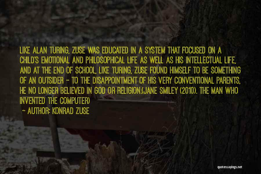 Computer Inventor Quotes By Konrad Zuse