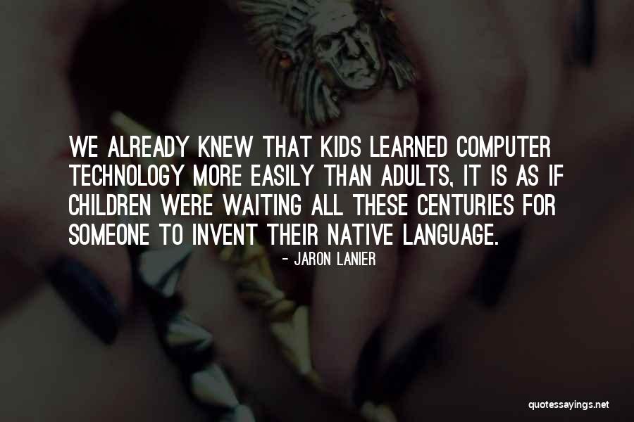 Computer Language Quotes By Jaron Lanier Computer Language Quotes By Jaron Lanier