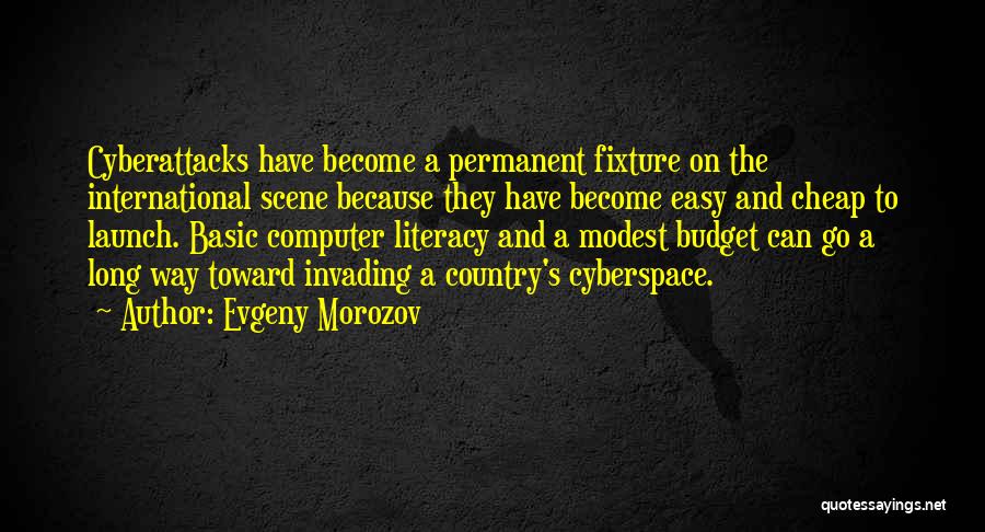 Computer Literacy Quotes By Evgeny Morozov