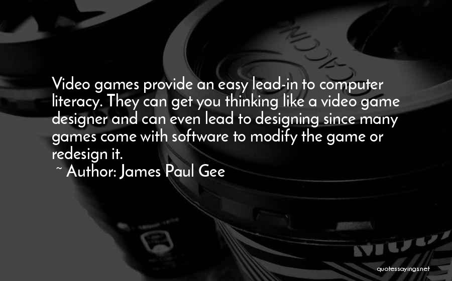 Computer Literacy Quotes By James Paul Gee