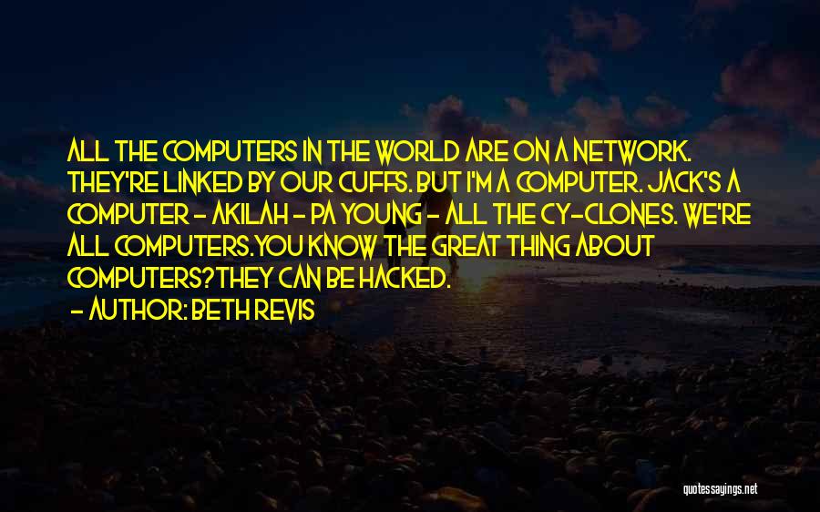 Computer Network Quotes By Beth Revis