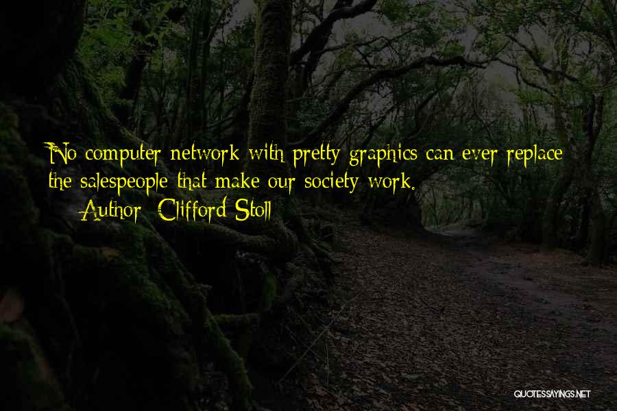 Computer Network Quotes By Clifford Stoll