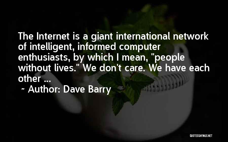 Computer Network Quotes By Dave Barry