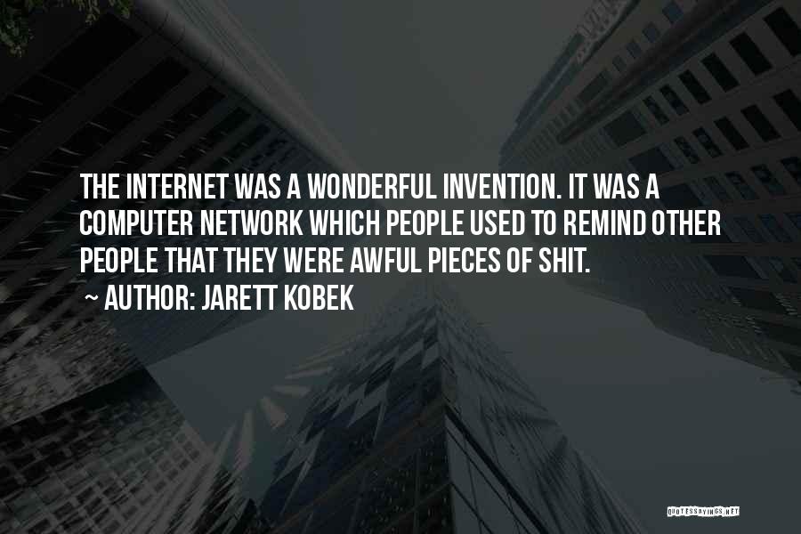 Computer Network Quotes By Jarett Kobek