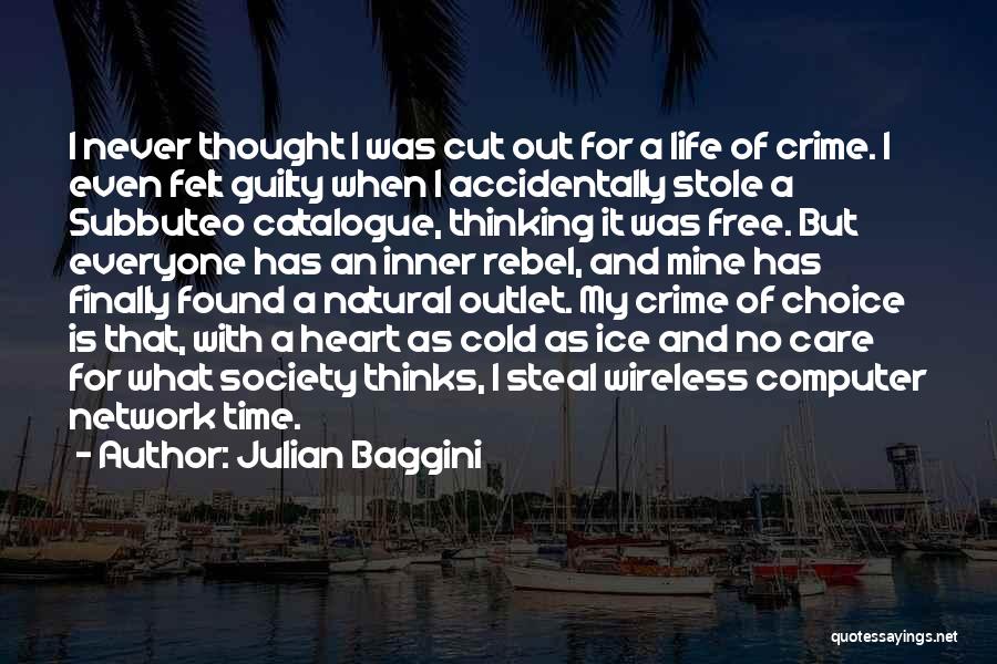 Computer Network Quotes By Julian Baggini