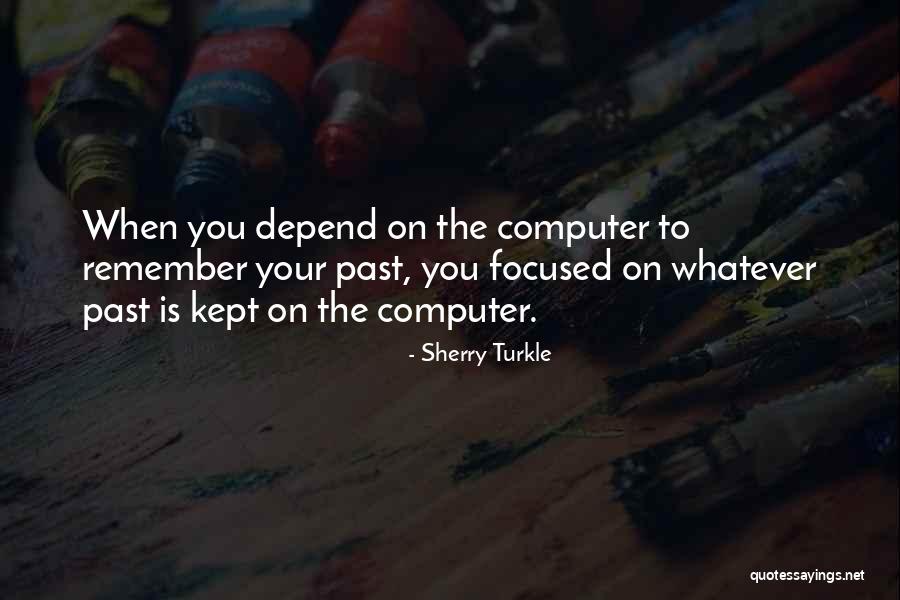 Computer Networking Quotes By Sherry Turkle Computer Networking Quotes By Sherry Turkle