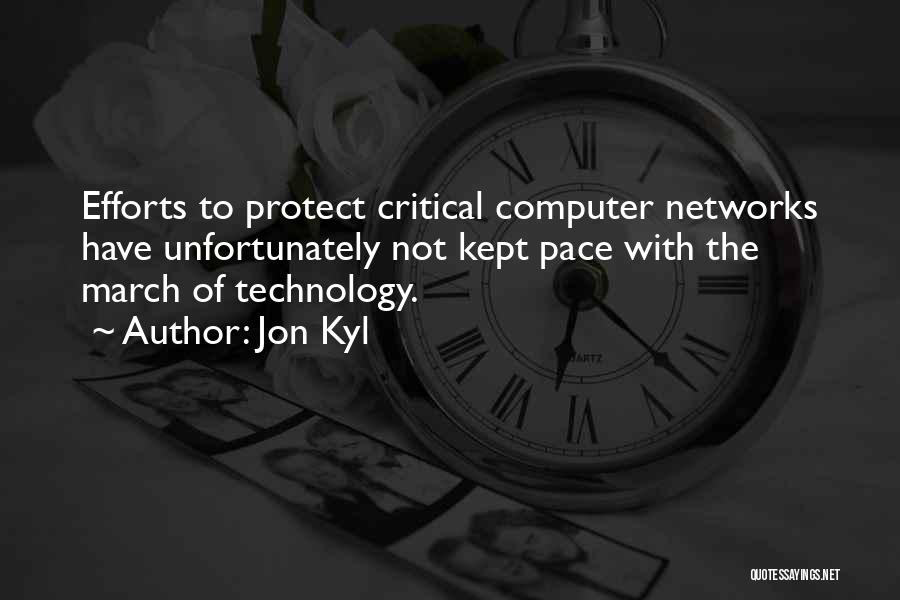 Computer Networks Quotes By Jon Kyl