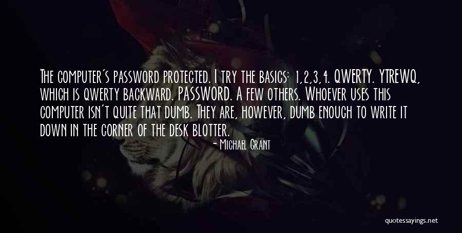 Computer Password Quotes By Michael Grant Computer Password Quotes By Michael Grant