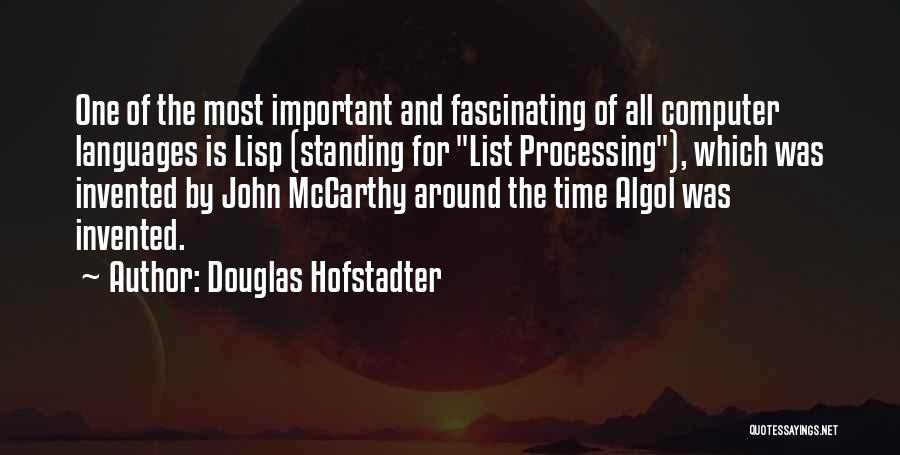 Computer Processing Quotes By Douglas Hofstadter