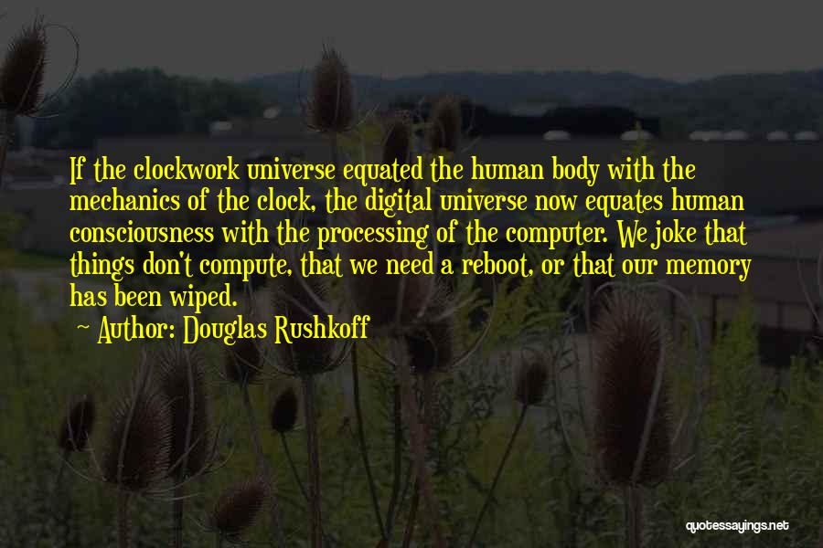 Computer Processing Quotes By Douglas Rushkoff