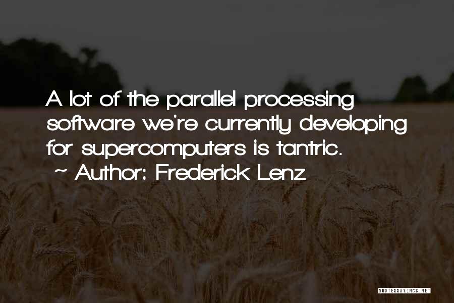 Computer Processing Quotes By Frederick Lenz