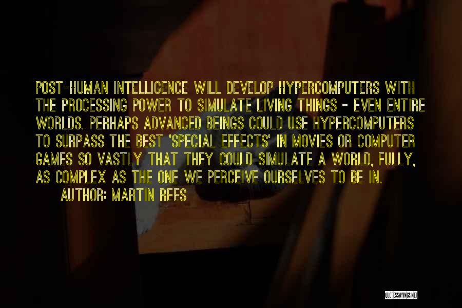 Computer Processing Quotes By Martin Rees