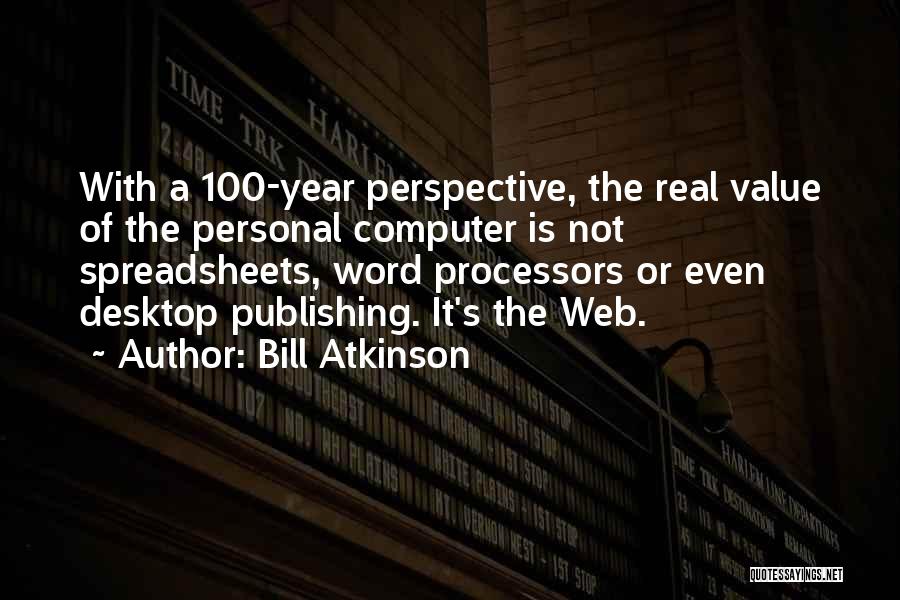 Computer Processors Quotes By Bill Atkinson